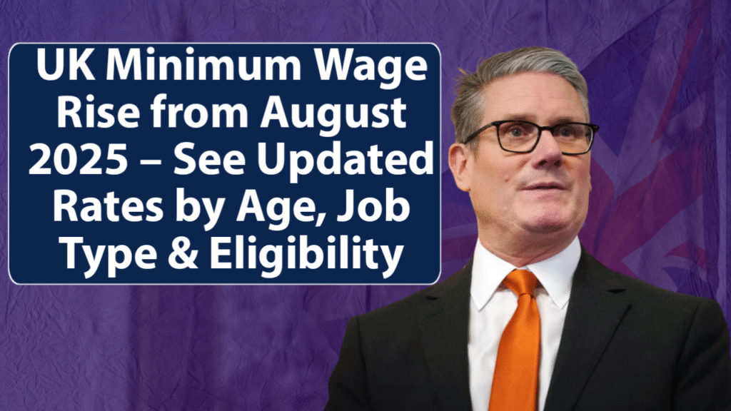 UK Minimum Wage Rise from August 2025