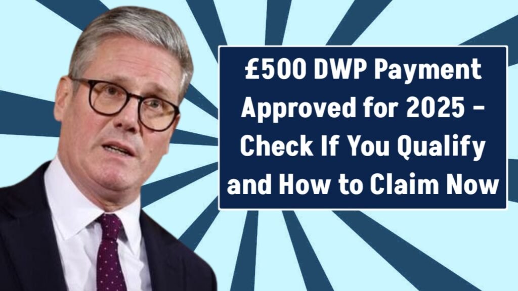 £500 DWP Payment Approved for 2025