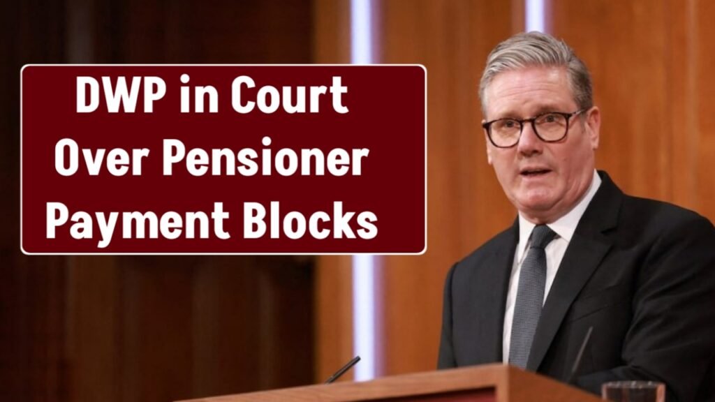 DWP in Court Over Pensioner Payment Blocks