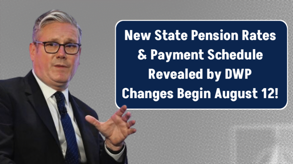 New State Pension Rates & Payment Schedule Revealed by DWP – Changes Begin August 12!