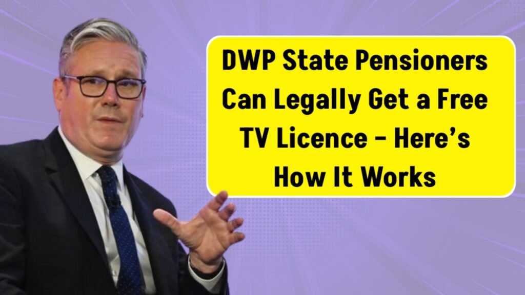DWP State Pensioners Can Legally Get a Free TV Licence – Here’s How It Works