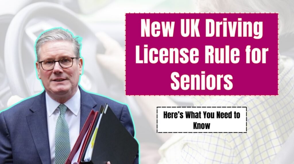 New UK Driving Rules for Seniors Start August 2025