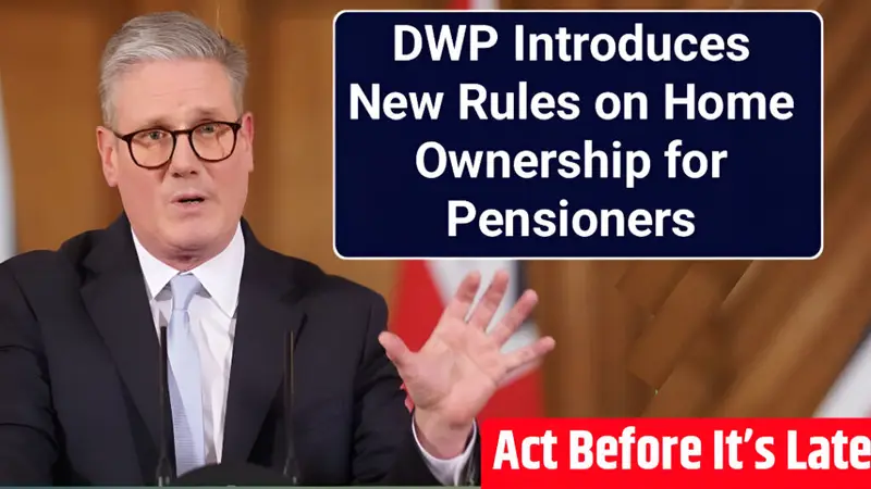 DWP Introduces New Rules on Home Ownership for All Pensioners